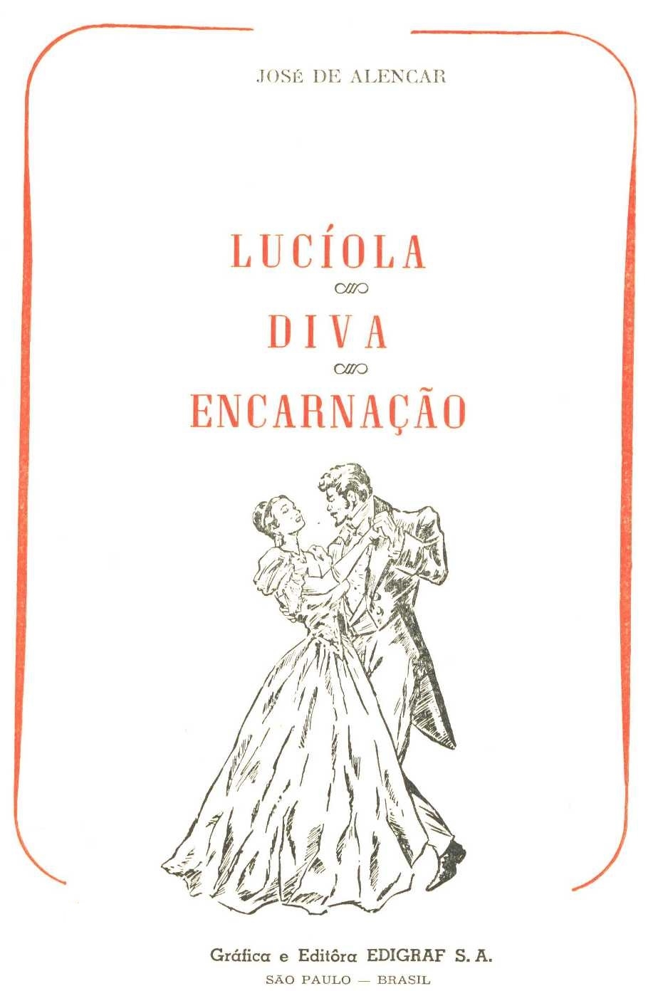 Lucíola / Diva / Encarnação