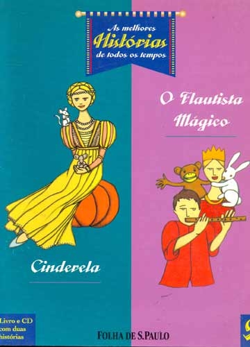 Cinderela / O flautista mágico