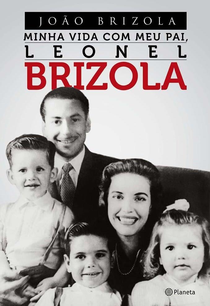 Minha vida com meu pai, Leonel Brizola
