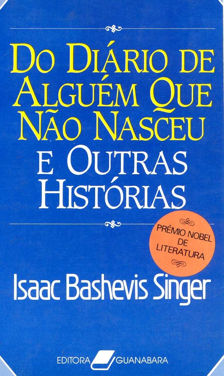 Do diário de alguém que não nasceu e outras histórias