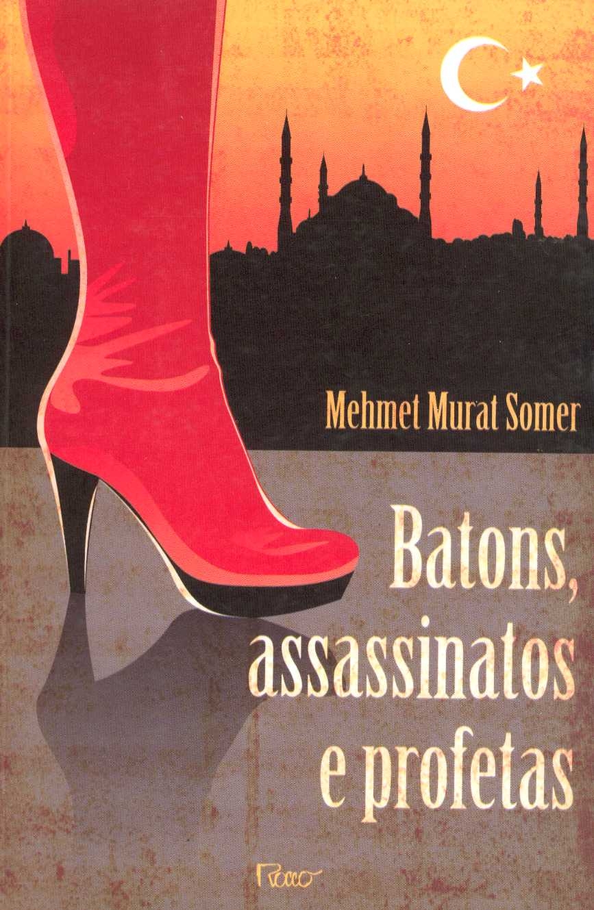 Batons, assassinatos e profetas
