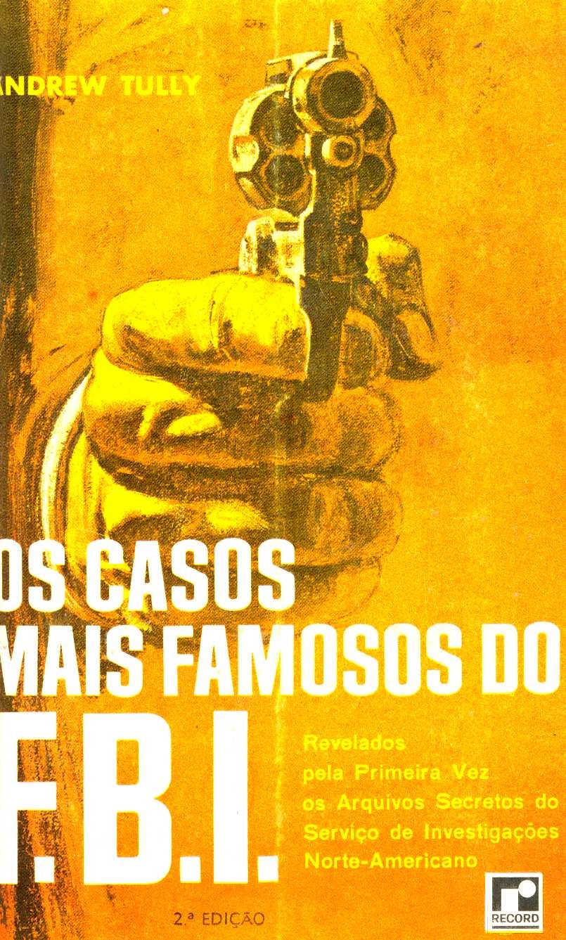 Os casos mais famosos do F. B. I.