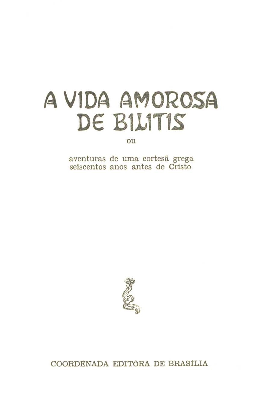 A vida amorosa de Bilitis ou Aventuras de uma cortesã grega seiscentos anos antes de Cristo