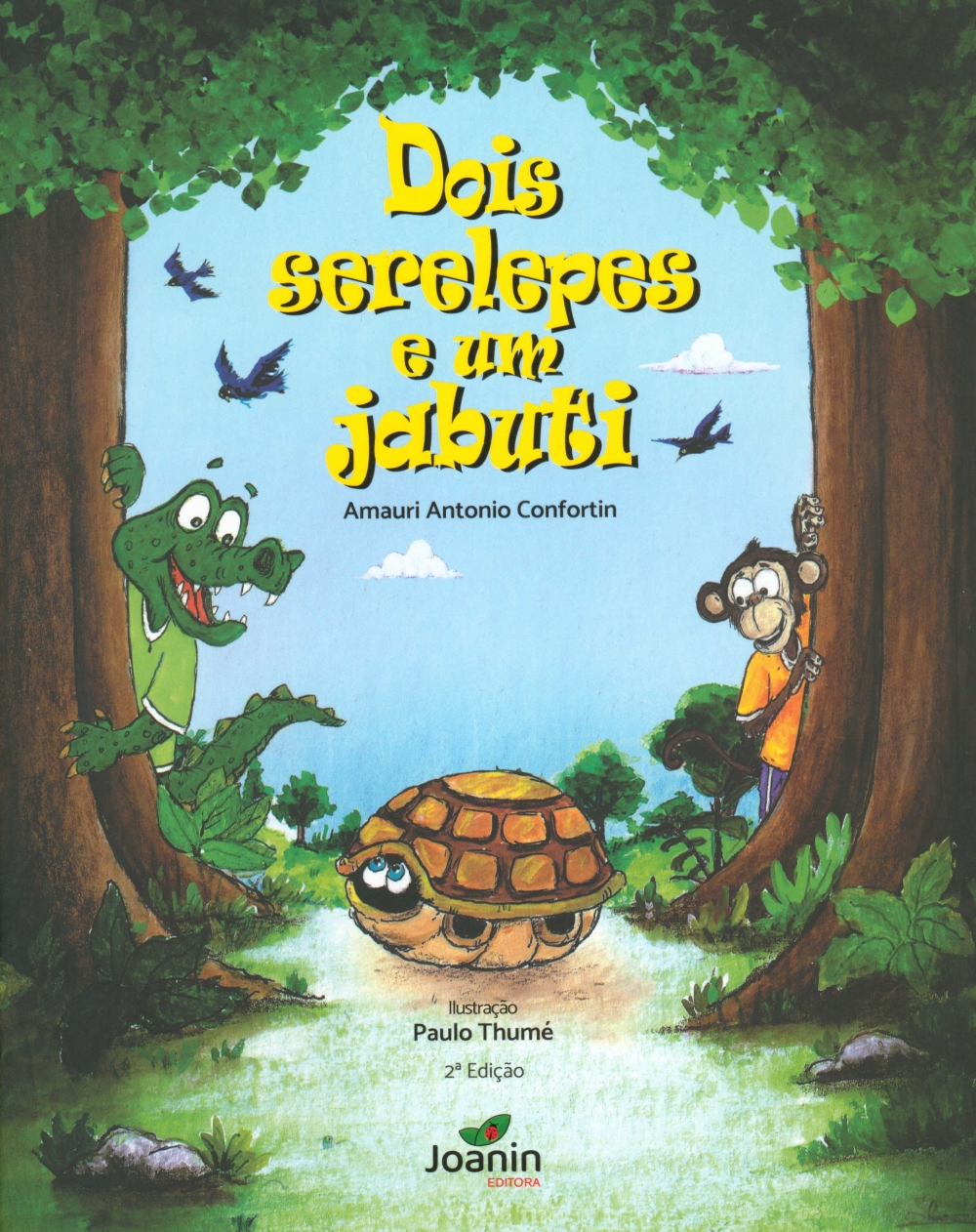 Dois serelepes e um jabuti