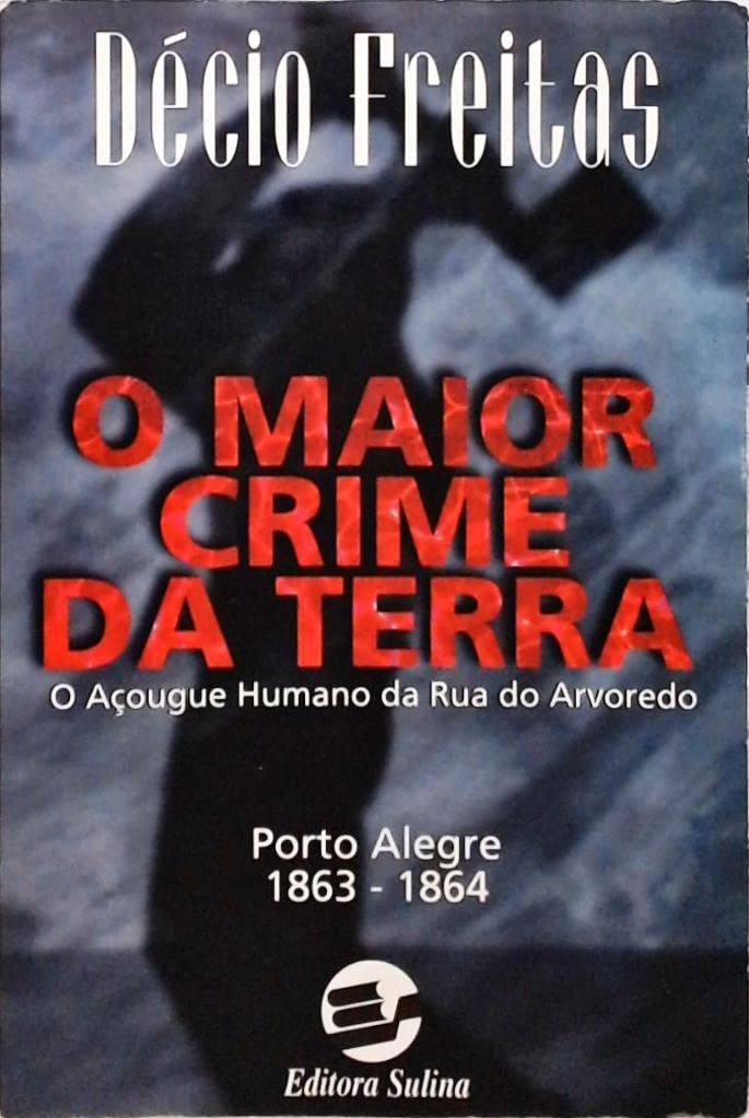 O maior crime da terra