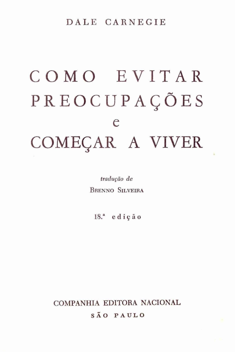 Como evitar preocupações e começar a viver