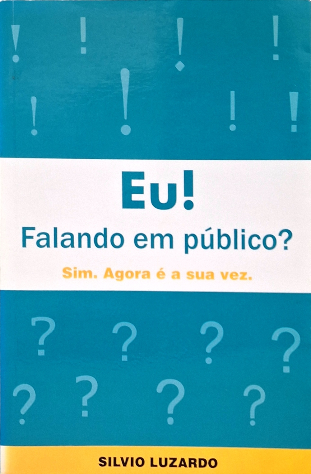 Eu! Falando em público?