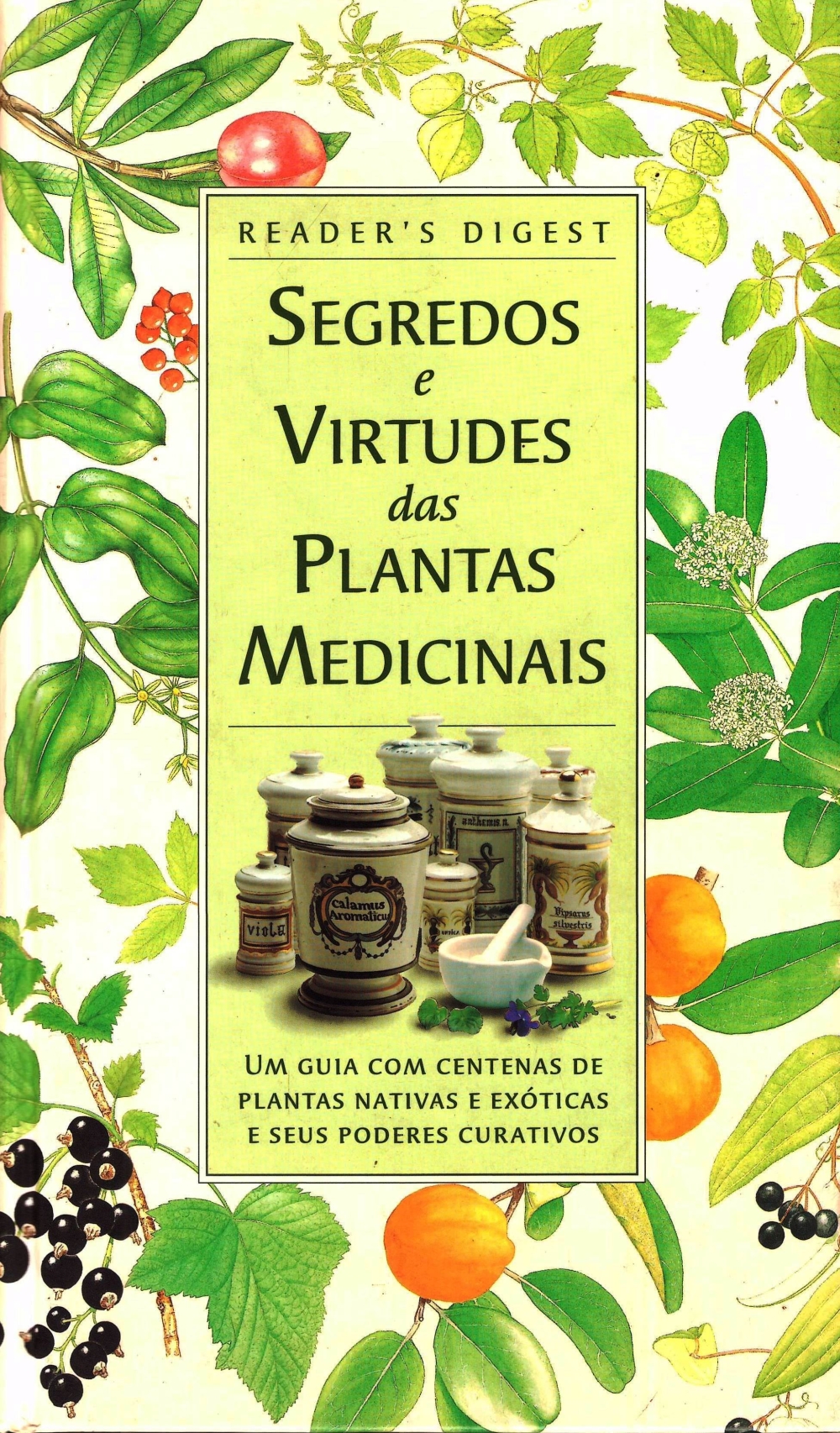 Segredos e virtudes das plantas medicinais
