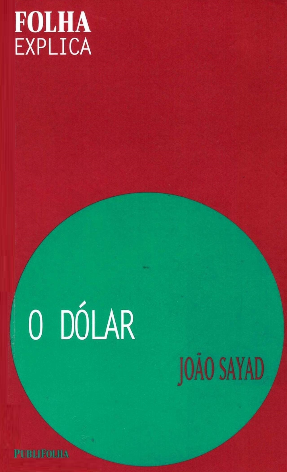 O dólar