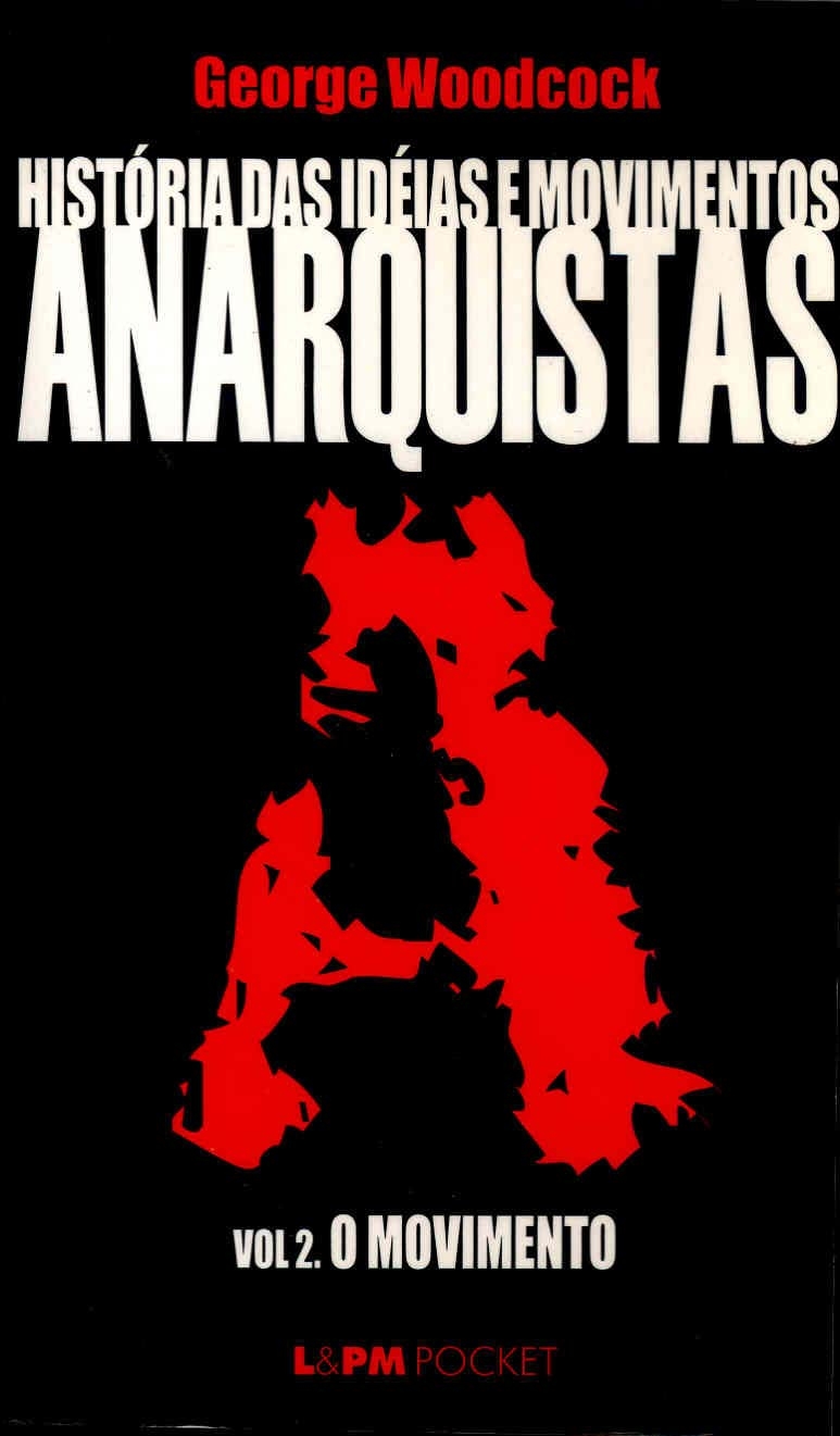 História das idéias e movimentos anarquistas