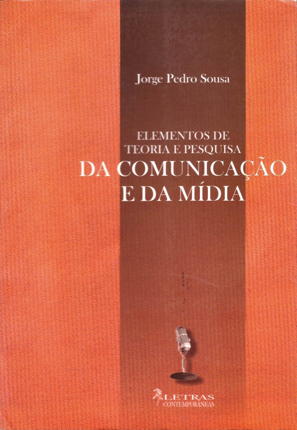 Elementos de teoria e pesquisa da comunicação e da mídia