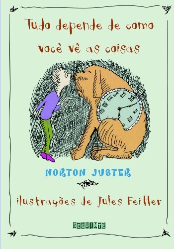 Tudo depende de como você vê as coisas