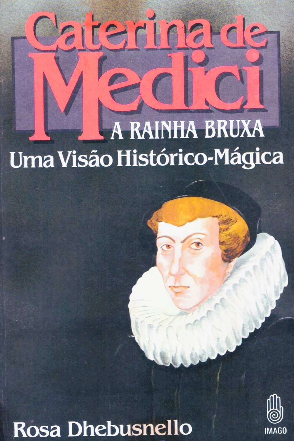 Caterina de Medici, rainha bruxa