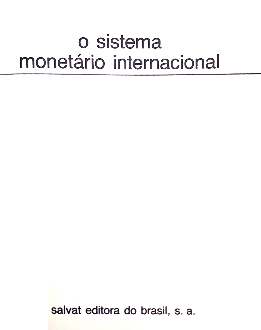 O sistema monetário internacional