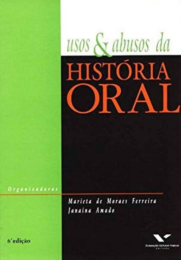 Usos & abusos da história oral