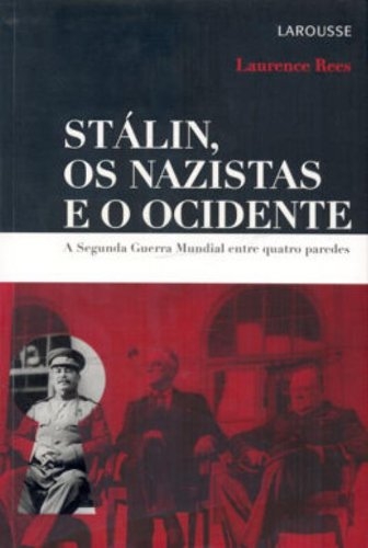 Stálin, os nazistas e o ocidente