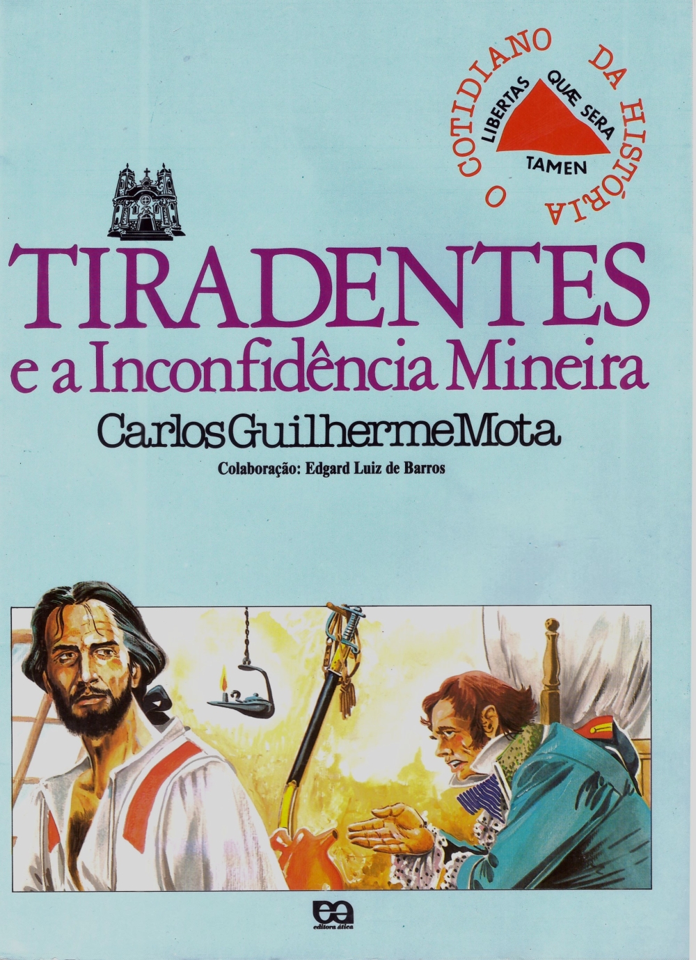 Tiradentes e a Inconfidência Mineira
