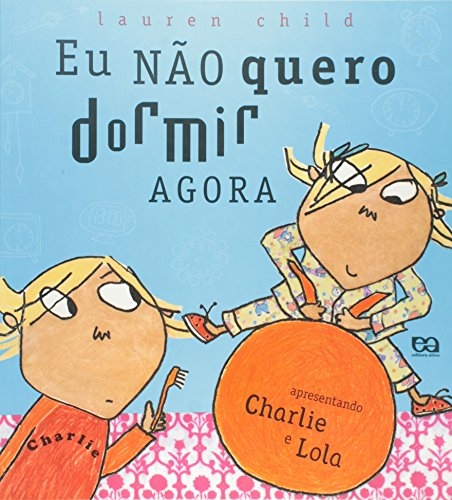 Eu não quero dormir agora