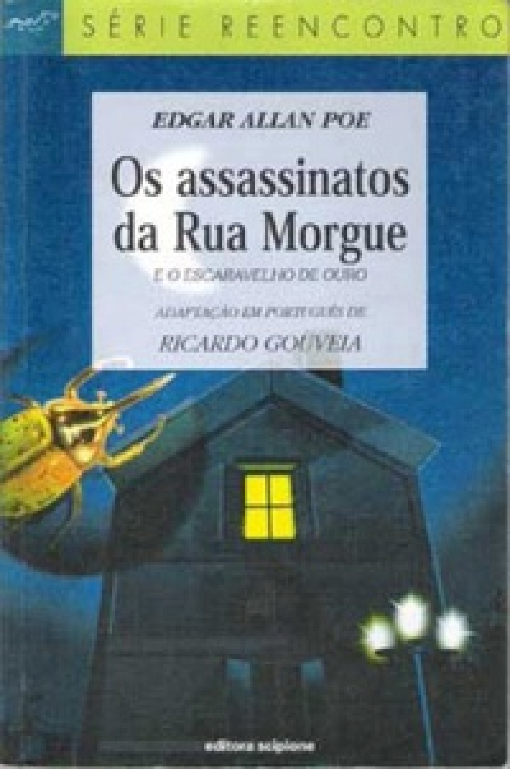 Os assassinatos da Rua Morgue e o escaravelho de ouro
