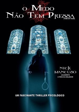 O medo não tem pressa