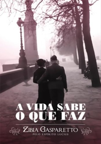 A vida sabe o que faz