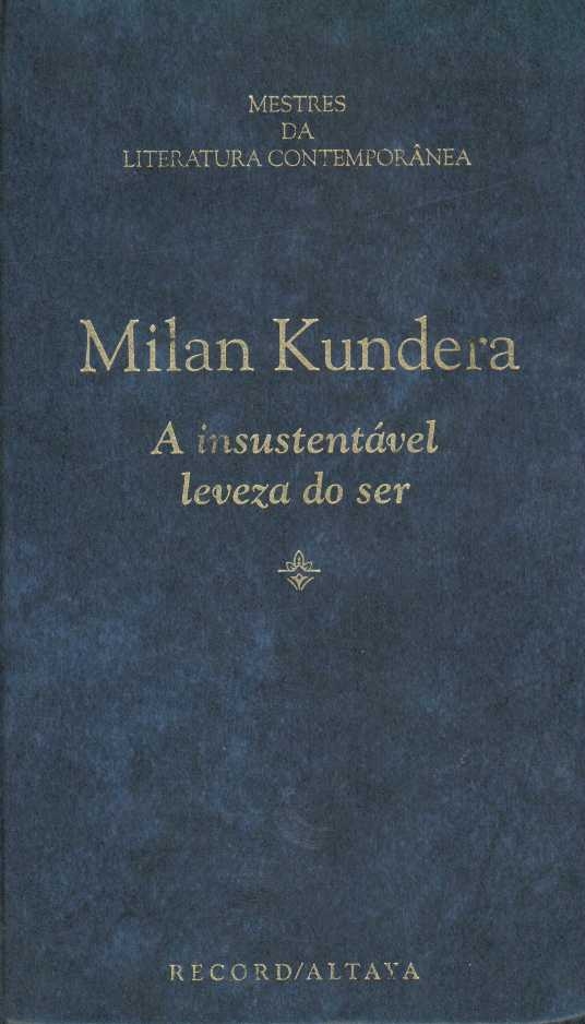 A insustentável leveza do ser