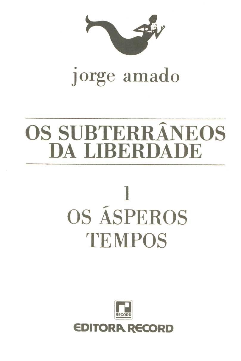 Os subterrâneos da liberdade