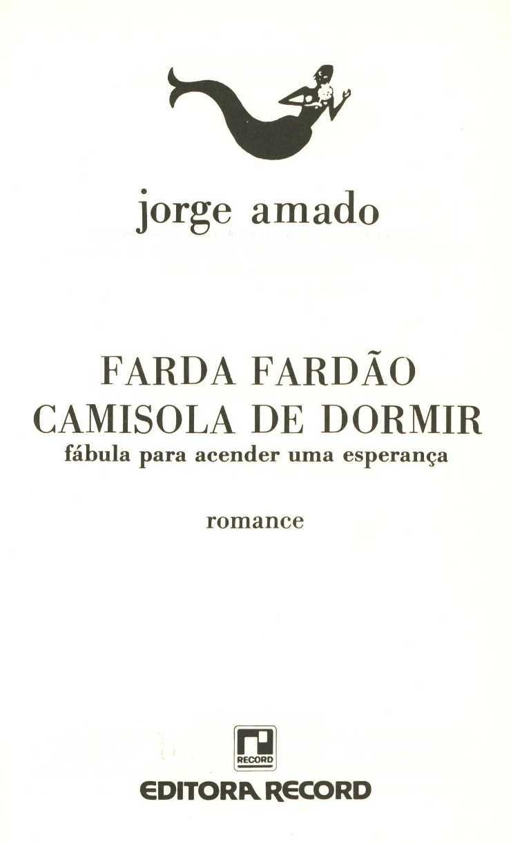 Farda, fardão, camisola de dormir