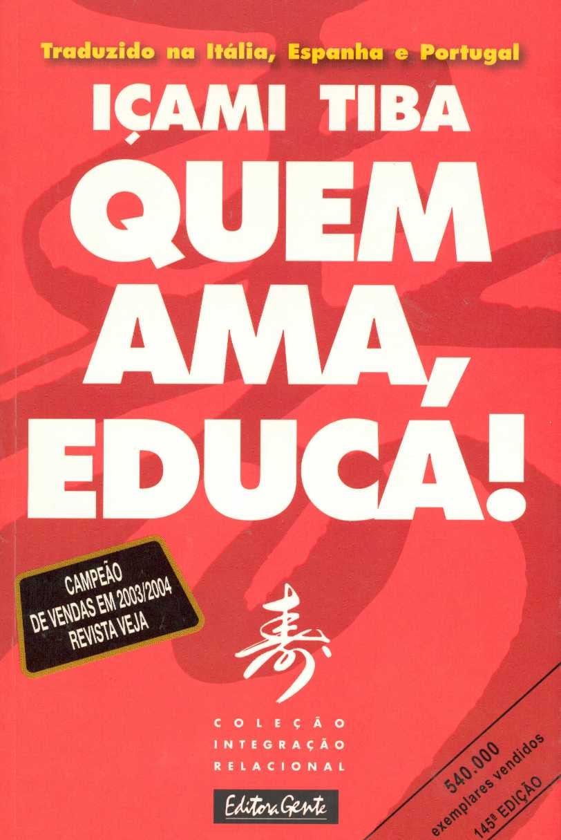 Quem ama, educa!