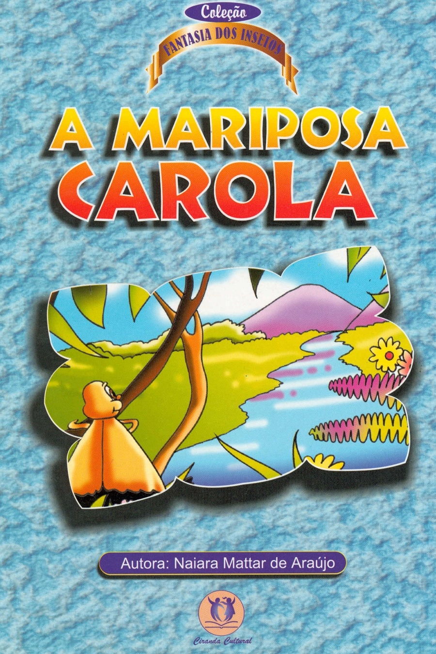 A mariposa Carola
