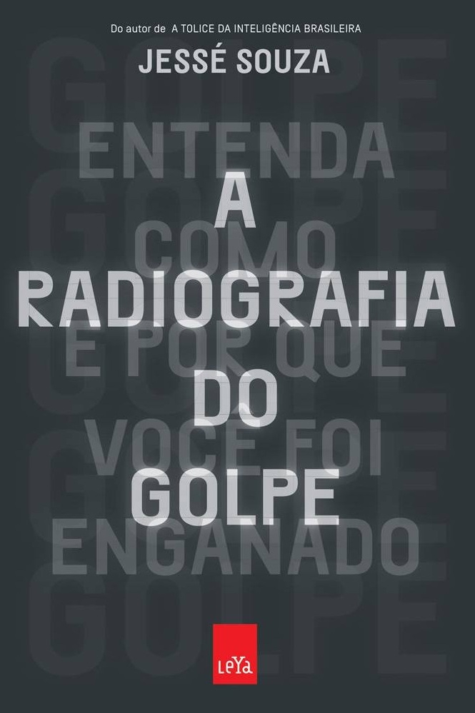 A radiografia do golpe