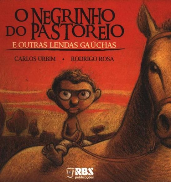 O negrinho do pastoreio e outras lendas gaúchas