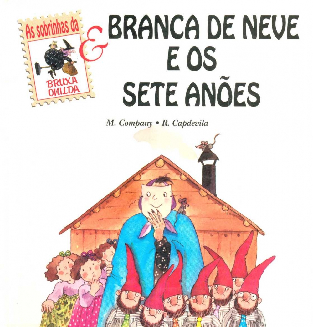 As sobrinhas da bruxa Onilda & Branca de Neve e os sete anões