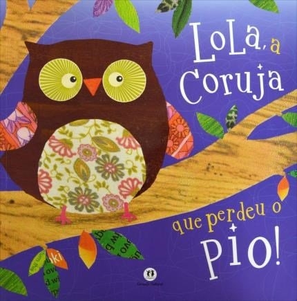 Lola, a coruja que perdeu o pio!