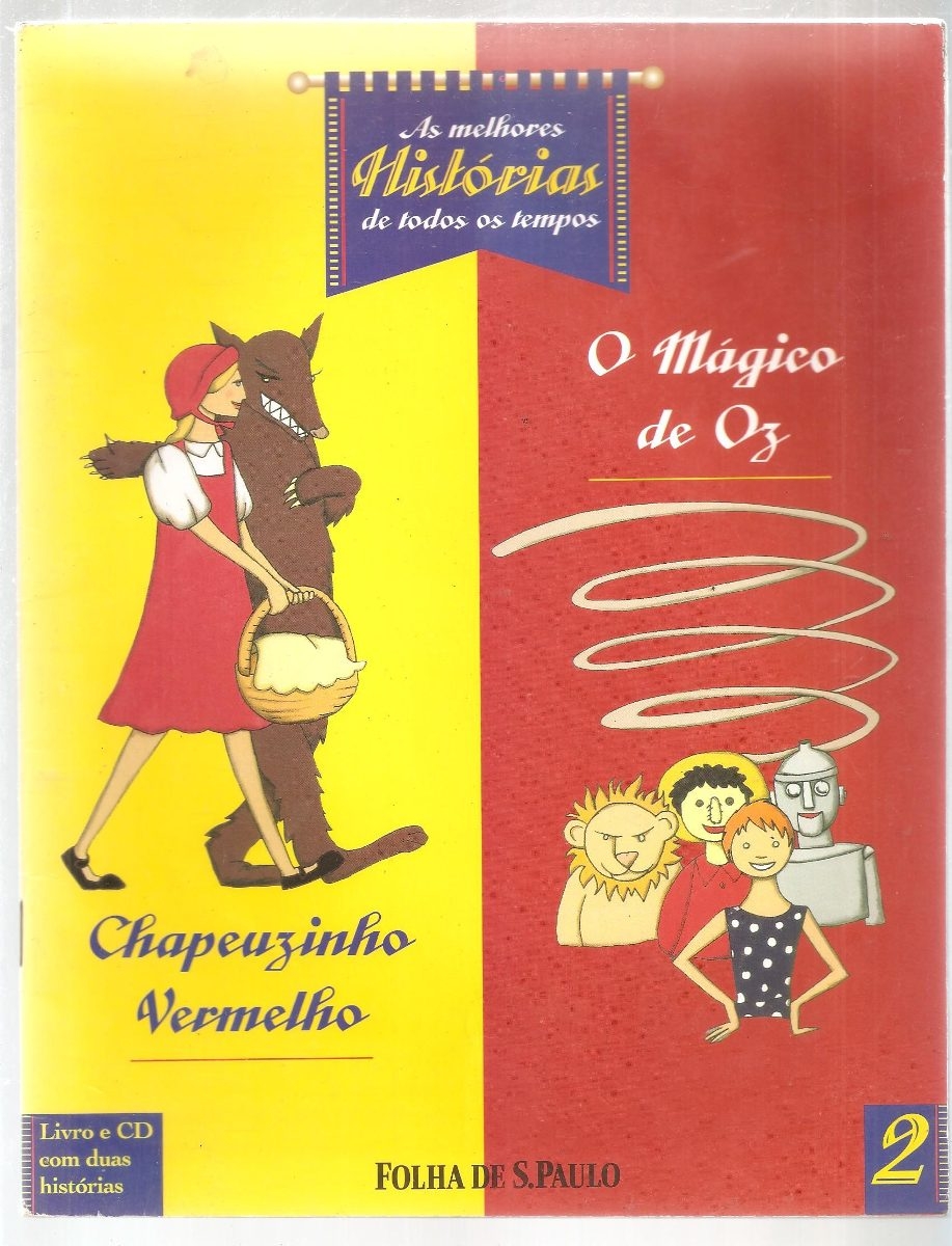 Chapeuzinho Vermelho / O mágico de Oz