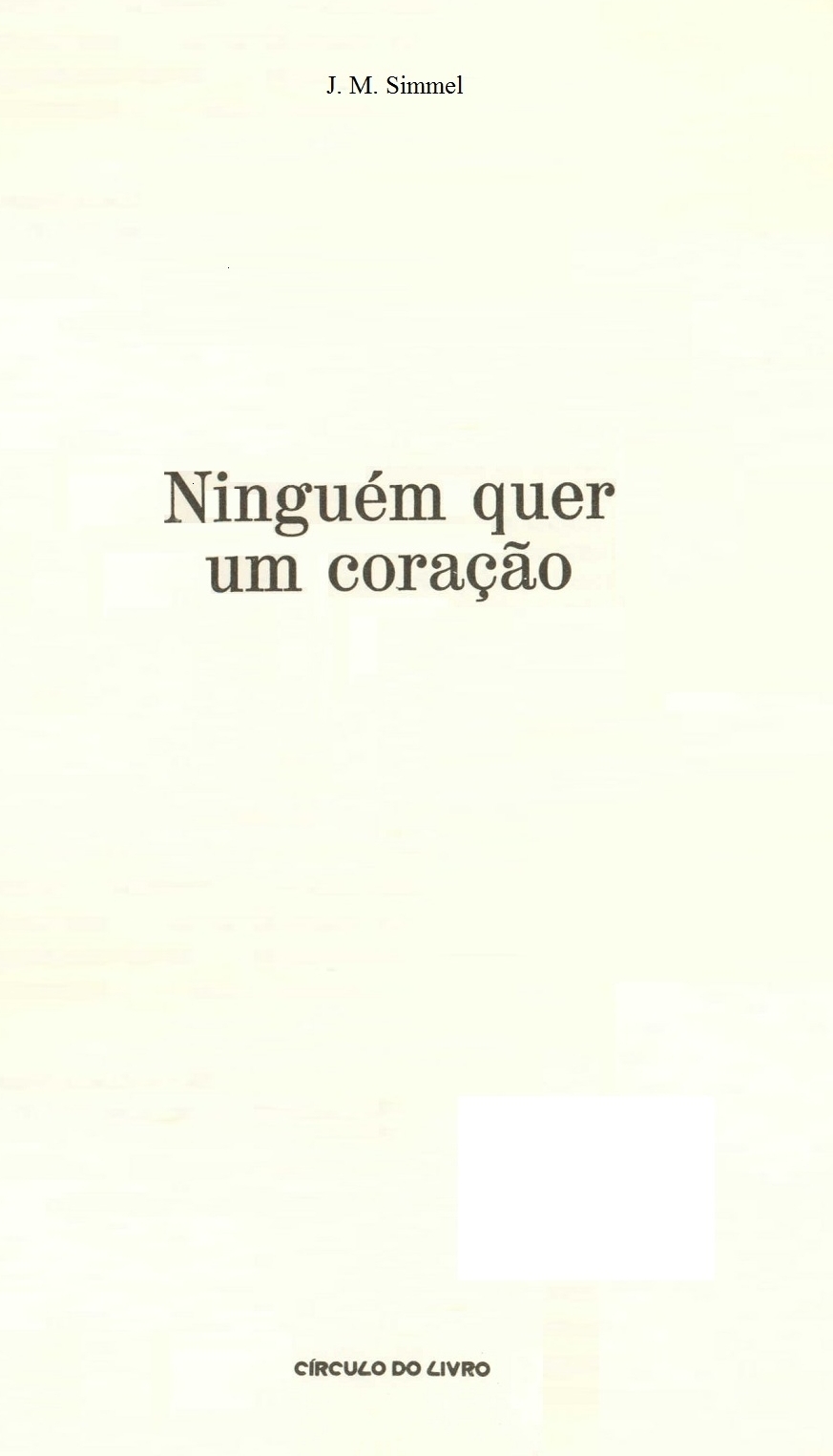 Ninguém quer um coração