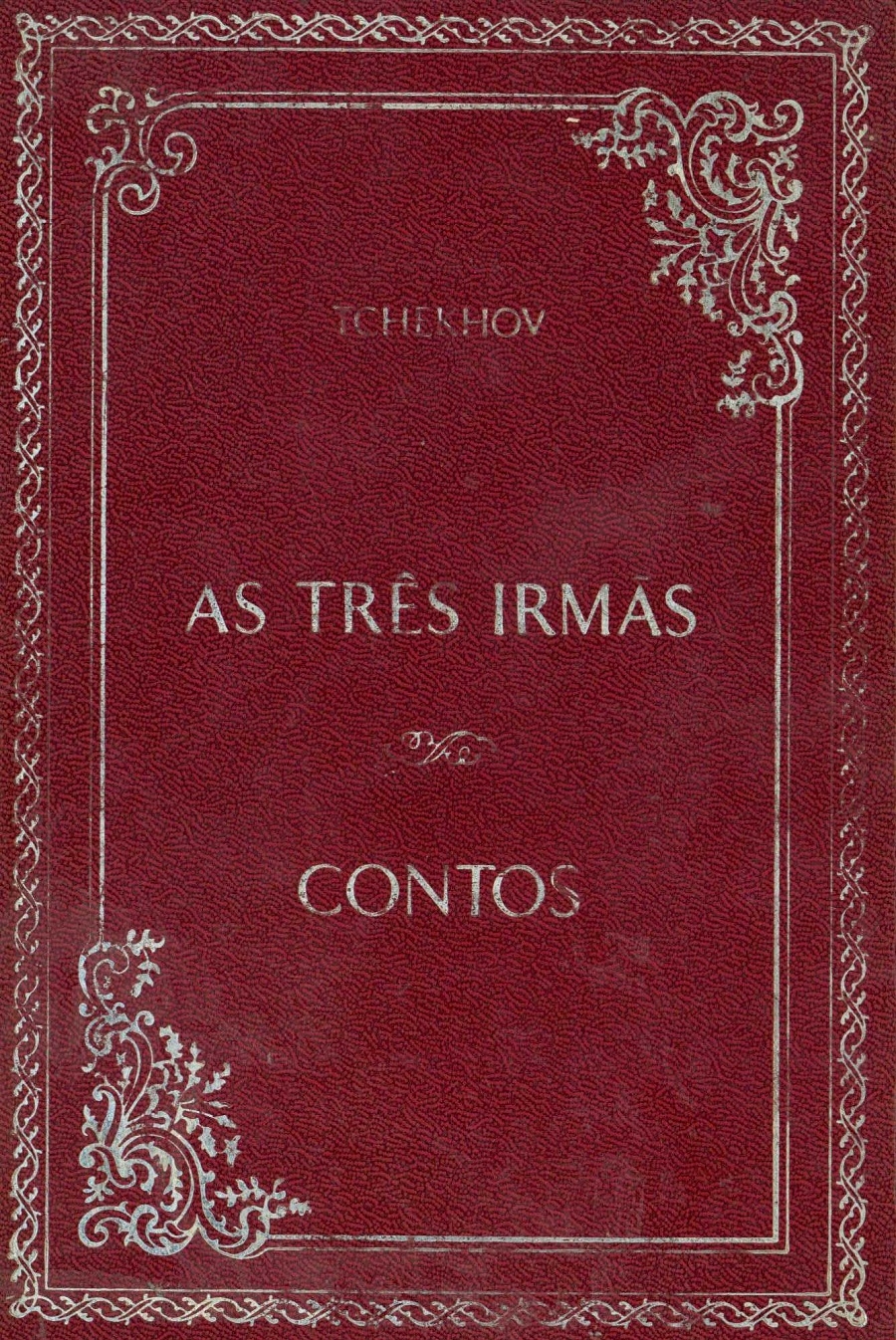 As três irmãs / Contos
