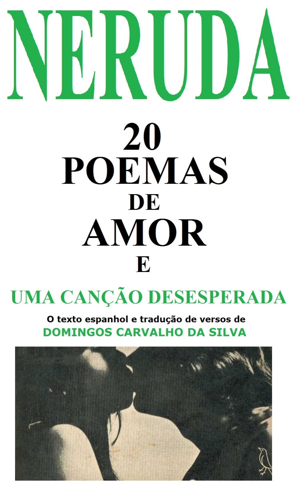 20 poemas de amor e Uma canção desesperada