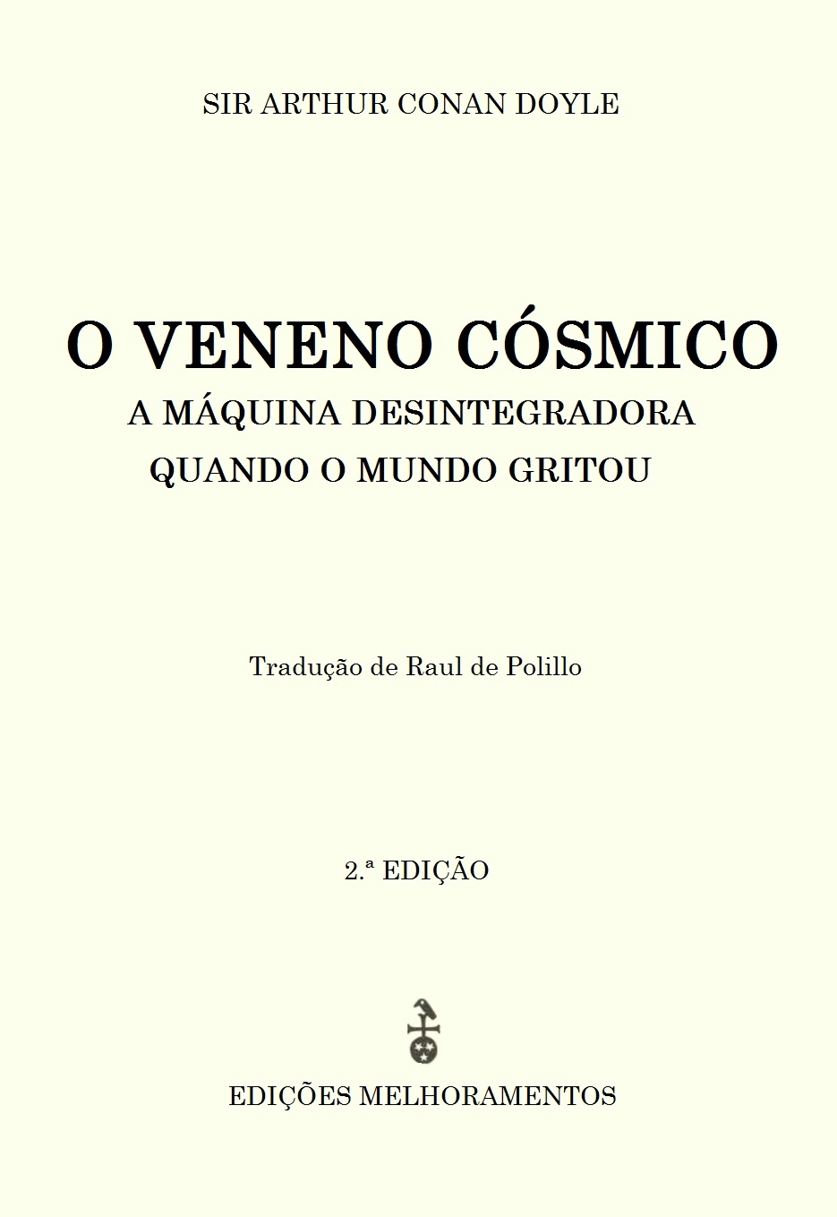 O veneno cósmico / A máquina desintegradora / Quando o mundo gritou