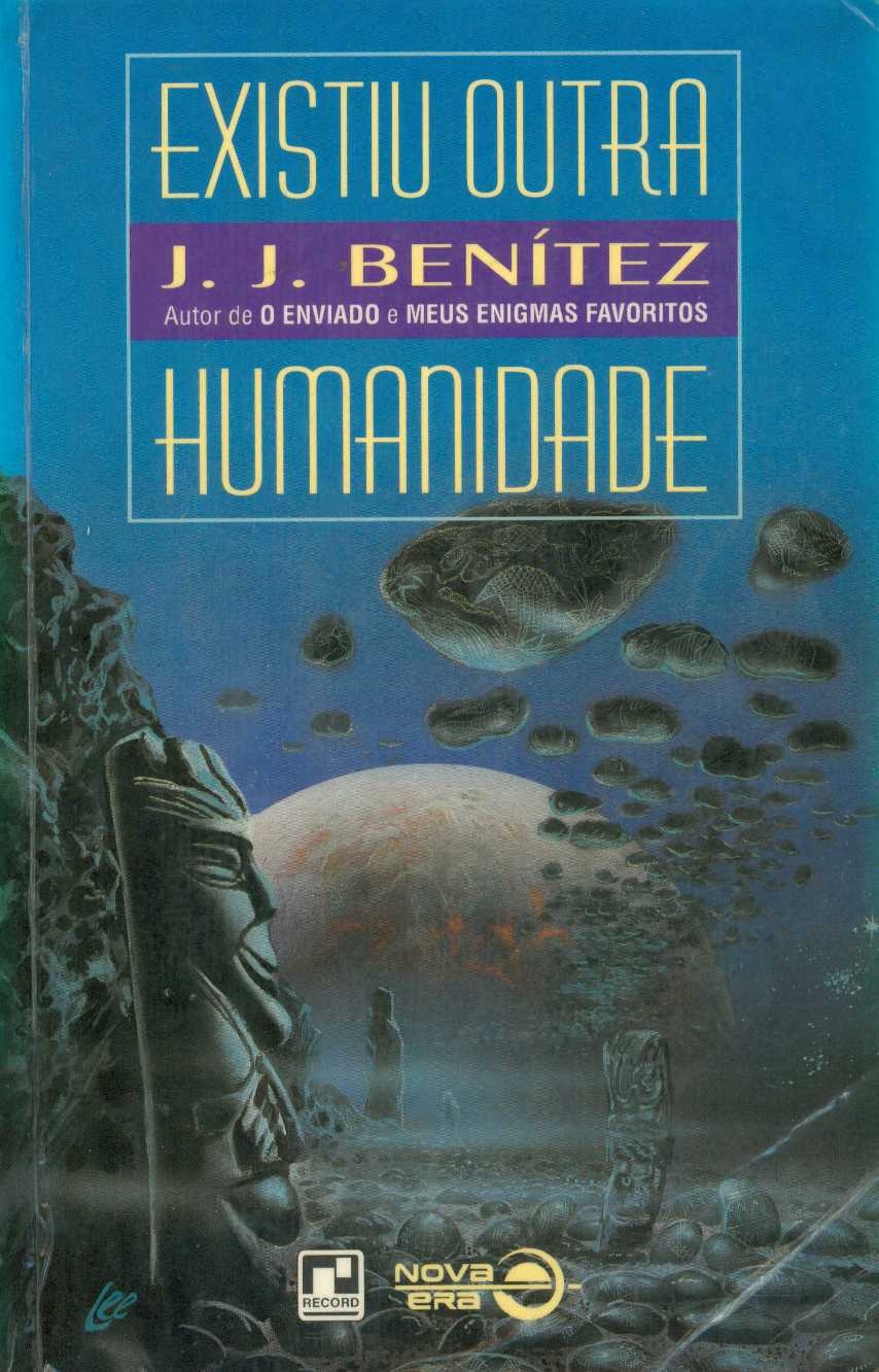 Livro Existiu Outra Humanidade de J J Benitez