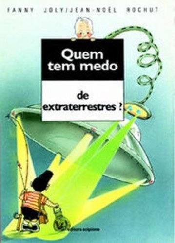 Quem tem medo de extraterrestres?