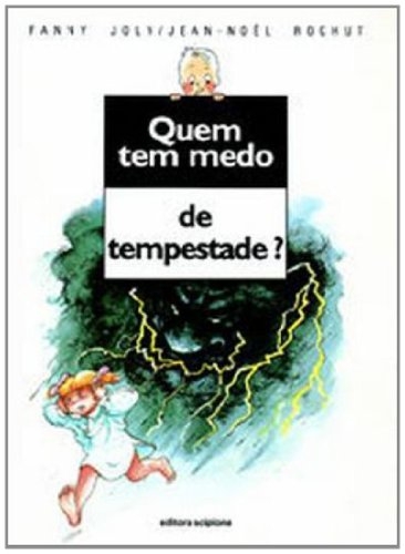 Quem tem medo de tempestade?