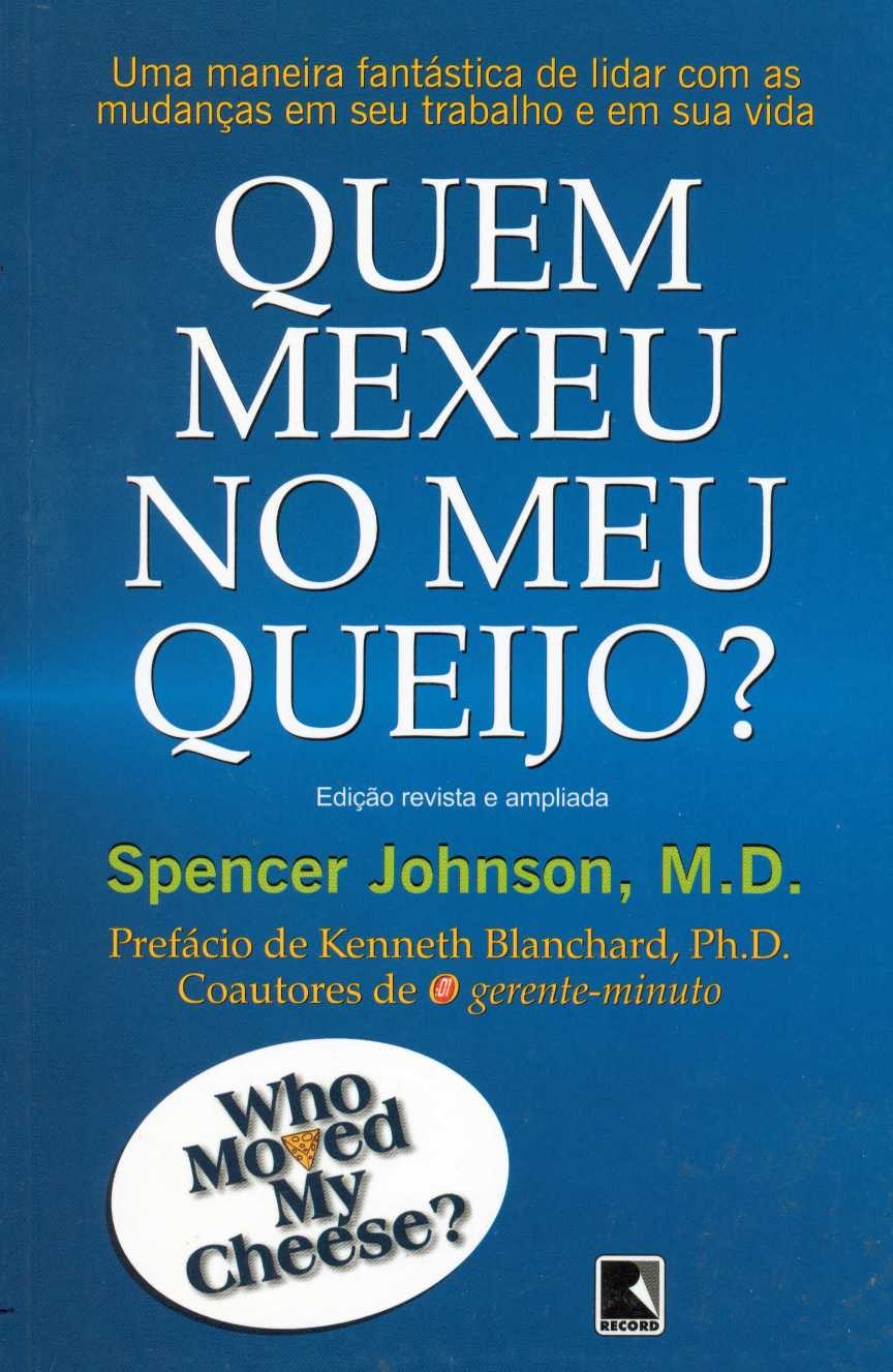 Quem mexeu no meu queijo?