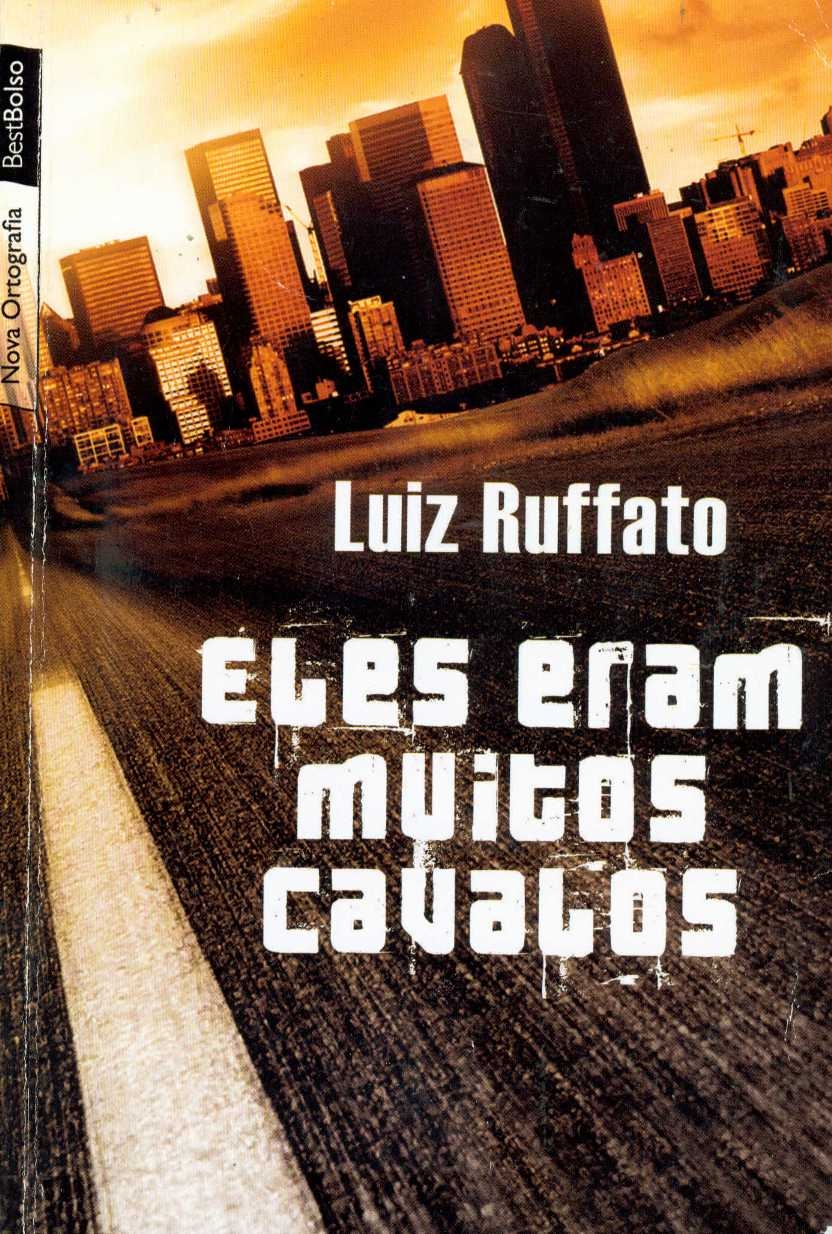Eles eram muitos cavalos