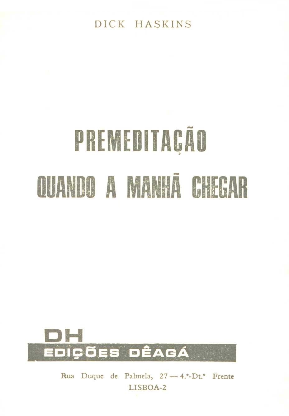 Premeditação / Quando a manhã chegar