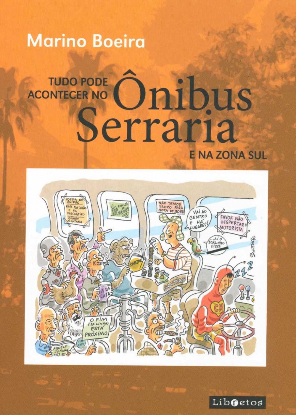 Tudo pode acontecer no ônibus Serraria e na zona sul