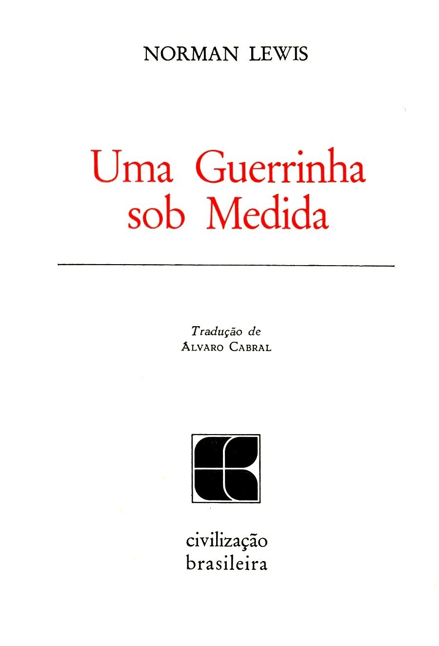 Uma guerrinha sob medida