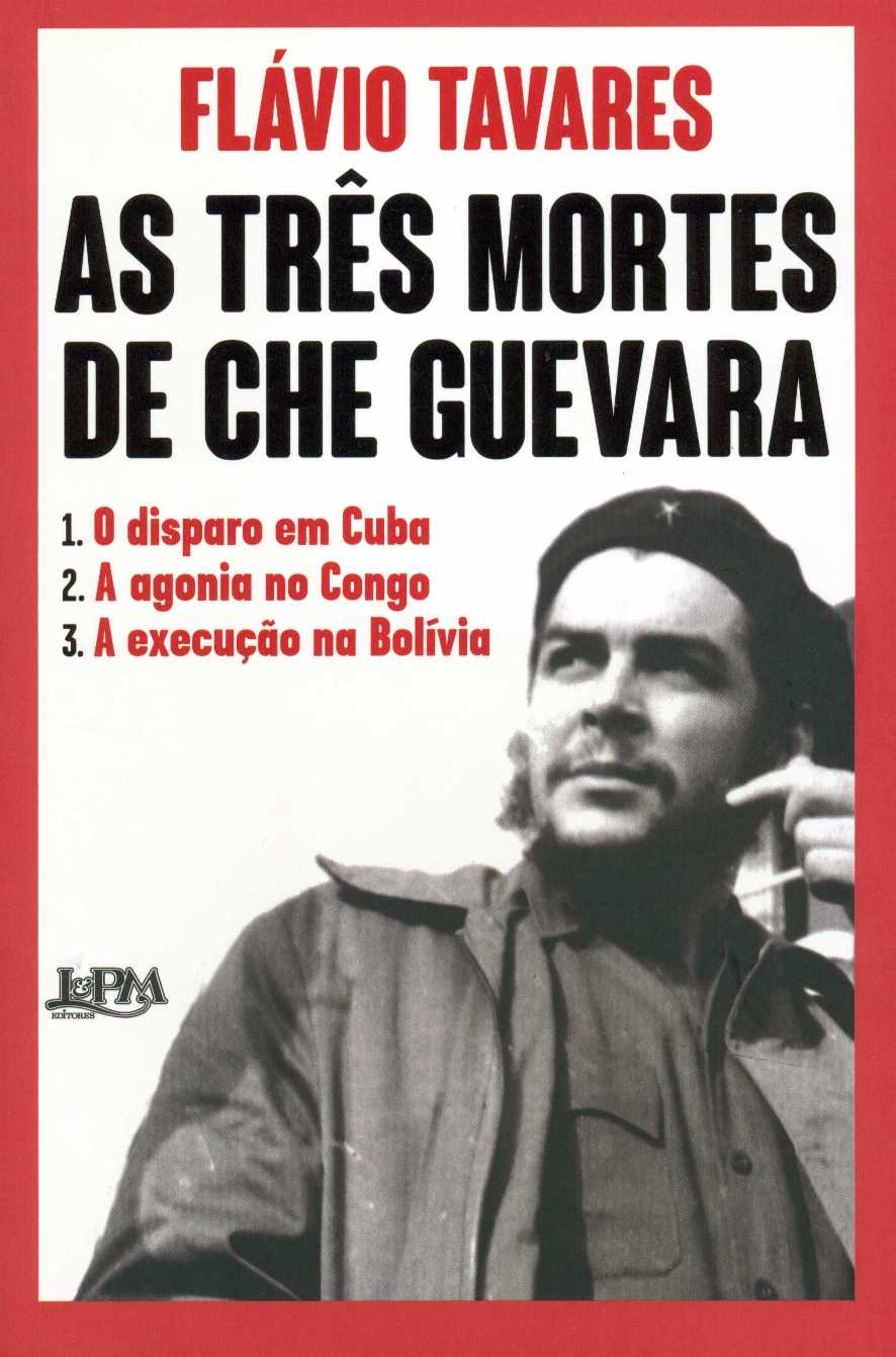 As três mortes de Che Guevara