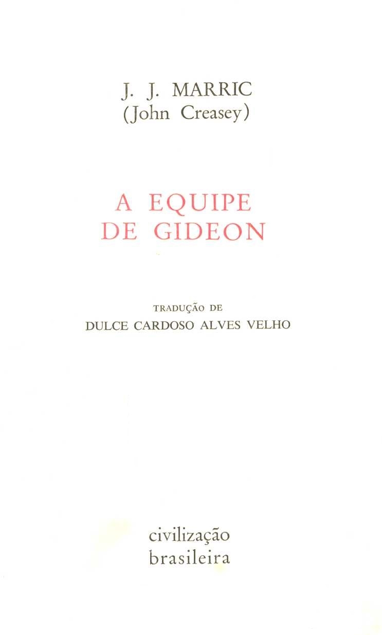 A equipe de Gideon