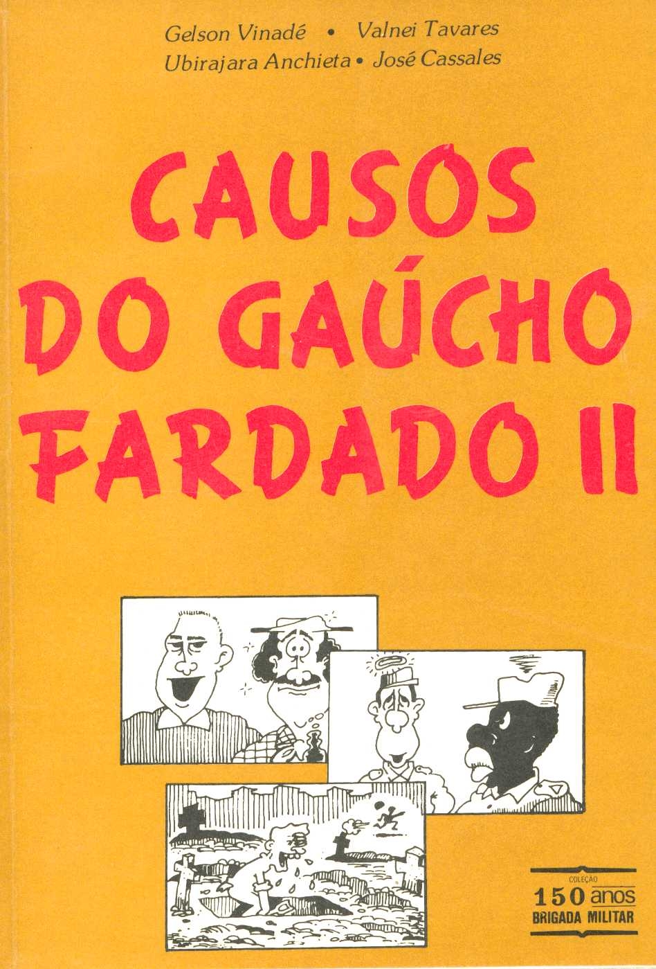 Causos do gaúchos fardado II